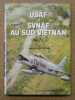 USAF et SVNAF au Sud/Vietnam (1961-1793).. HOEHN Jean-Pierre