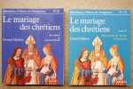 Le mariage des chrétiens : Des origines au concile de Trente - Du concile de Trente à nos jours (2 volumes).. MATHON Gérard