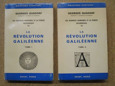 La révolution galiéenne (Les sciences humaines et la pensée occidentale, III, 2 volumes).