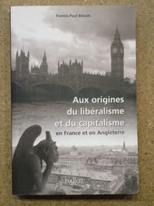 Aux origines du libéralisme et du capitalisme en France et en Angleterre.