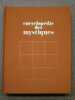ENCYCLOPEDIE DES MYSTIQUES : les primitifs, les Grecs, les Romains, l'Ancien Testament, les Juifs, le Nouveau Testament, la gnose et l'hermétisme, le ...