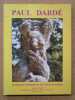 Paul Dardé : sculpteur-dessinateur de l'âme humaine.. PUECH Christian