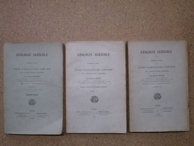 Géologie agricole : première partie du Cours d'Agriculture Comparée fait à l'Institut National Agronomique / Supplément de la géologie agricole : carte géologique et statistique des gisements de phosphate de chaux exploités en France (4 volumes + 1 supplément).