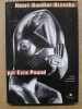 Henri Gaudier-Brzeska.. POUND Ezra