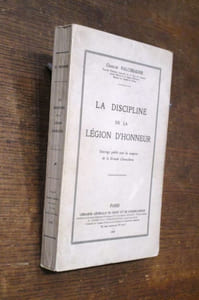 La discipline de la Légion d'Honneur.