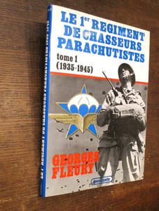 Le 1er (premier) Régiment de Chasseurs Parachutistes Tome 1 (1935-1945)