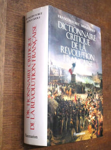 Dictionnaire critique de la Révolution Française.