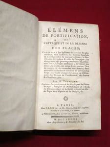 Élémens (Éléments) de fortification, de l'attaque et de la défense des places; contenant les systêmes des Auteurs les plus célèbres, neuf Systêmes de l'Auteur, l'analyse & la comparaison de tous ces Systêmes;  [...]