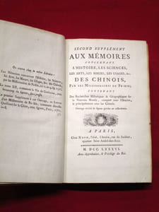 Second supplément aux Mémoires concernant l'Histoire, les Sciences, les Arts, les Moeurs, les Usages, &c. des Chinois, par les missionnaires de Pe-Kin; contenant Des Recherches historiques & Géographiques sur le Nouveau Monde, comparé avec l'Ancien, & principalement avec les Chinois.
