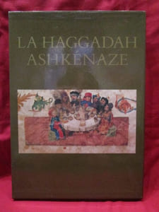 La Haggadah askhénaze, texte intégral. Un manuscrit du milieu du XVè siècle enluminé par Joel ben Simeon, avec un commentaire attribué à Eléazar ben Judah de WORMS.