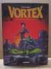 VORTEX : l'intégrale, volume 2 (Tess Wood & Campbell, tomes 3 à 5).. STAN / VINCE / BRETON Florence