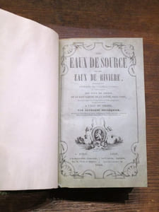 Des eaux de source et des eaux de rivière, comparées sous le double rapport hygiénique et industriel, et spécialement des eaux de source de la rive gauche de la Saône, près de Lyon, étudiées dans leur composition et leurs propriétés, comparativement à l'eau du Rhône.