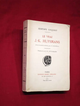Le vrai J.-K. Huysmans (Avec un portrait nouveau, par J.-F. RAFFAELLI).. COQUIOT Gustave