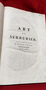 [Description des arts et métiers faites ou approuvées par Messieurs de l'Académie royale des sciences] Art du Serrurier.
