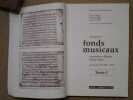 Catalogue des FONDS MUSICAUX conserv&eacute;s en r&eacute;gion Rh&ocirc;ne-Alpes. Les manuscrits (1600-1870), tome 1.. DORIVAL J&eacute;r&ocirc;me (sous la direction de) / LACOMBE ...