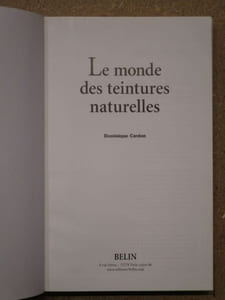 Le monde des teintures naturelles.