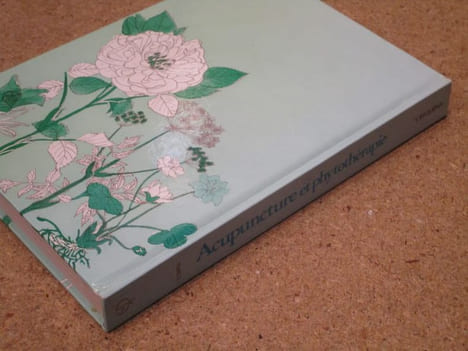 Acupuncture et phytothérapie : de l'usage des plantes occidentales en medecine chinoise. Tome II : les plantes du métal, du feu, de la terre et de ...