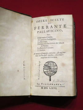 Opere scelte di Ferrante Pallavicino, cioè, Il Divortio celeste, Il corriero sualiggiato, La bacinata, Dialogo tra due Soldati del Duca di Parma, la ...