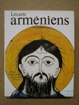 Les arts arméniens.. DONABEDIAN Patrick / THIERRY Jean Michel
