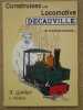 Construisez une locomotive Decauville... et d'autres encore.... GOTHIER A. / VAILLANT C.