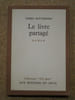 Le livre partag&eacute;.. ROTTENBERG Pierre
