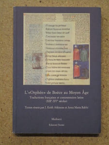 L'"Orphée" de Boèce au Moyen Âge : traductions françaises et commentaires latins (XIIe-XVe sicèles).