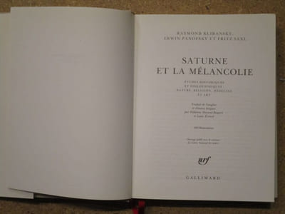 Saturne et la mélancolie. Etudes historiques et philosophiques : nature, religion, medecine et art.