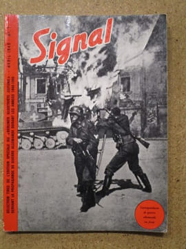SIGNAL (revue), sélection tirée de l'édition spéciale du "Berliner Illustrirte Zeitung" servant la propagande de guerre allemande durant les années ...