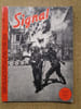 SIGNAL (revue), s&eacute;lection tir&eacute;e de l'&eacute;dition sp&eacute;ciale du "Berliner Illustrirte Zeitung" servant la propagande de guerre allemande durant les ann&eacute;es ...