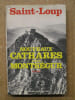 Nouveaux Cathares pour Monts&eacute;gur.. SAINT-LOUP