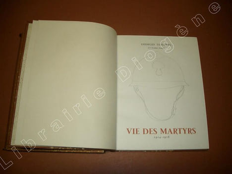 Vie des Martyrs 1914-1916. . DUHAMEL, Georges - LAJOUX, Edmond.