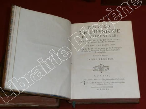 Cours de physique Expérimentale, par le docteur J.T. Desaguliers, traduit de l'anglois par le R.P. Pezenas (2 volumes). . DESAGULIERS, J.T.