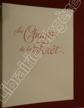 Les Chants de la Forêt (3 volumes).. NOTTON, Tavy - BUFFON.