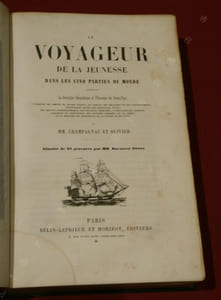 Le Voyageur de la Jeunesse dans les cinq parties du Monde contenant La description Géographique et Pittoresque des divers Pays. L'Esquisse des moeurs de chaque Peuple ; le Tableau des Religions et des Gouvernements ; l'Histoire rapide des Principaux Etats ; des Détails ethnographiques sur les races humaines ; l'Indication des produits agricoles et industriels des diverses contrées de la Terre ; et le peinture des Merveilles de la nature et de l'Art.
