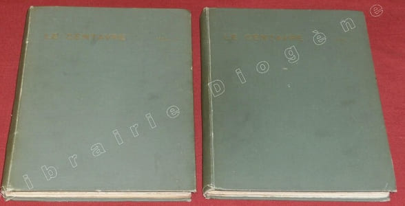 Le Centaure, recueil trimestriel de Littérature et d'Art, volume I et II (2 volumes).