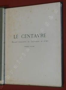 Le Centaure, recueil trimestriel de Littérature et d'Art, volume I et II (2 volumes).