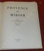 Provence au Miroir. . SCHNEEBERGER, P.-F. - BODJOL.