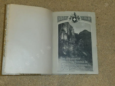 Les cinquante premières années de la section genevoise du Club Alpin Suisse, 1865-1915.. undefined