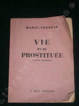 Vie d'une prostituée, version intégrale.. MARIE-THERESE / DE BEAUVOIR, Simone.
