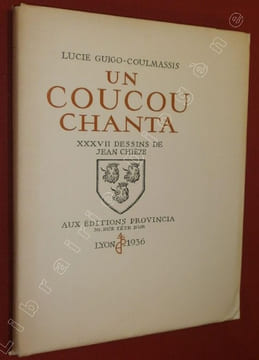 Un coucou chanta. . GUIGO-COULMASSIS, Lucie - CHIEZE, Jean.