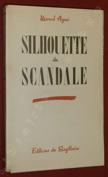 Silhouette du Scandale. . AYME, Marcel.