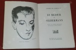 Le Retour de Silbermann, Etude de Ramon Fernandez.. LACRETELLE, Jacques de - LEGRAND, Edy.