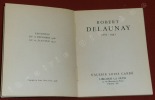 Robert Delaunay, Exposition du 17 décembre 1946 au 17 janvier 1947.. Catalogue de l'Exposition.