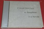 Chartreuses de Dauphiné et de Savoie.. GAUDEMARIS, Cte V. de.
