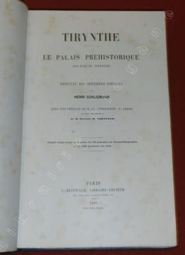 Tirynthe. Le Palais préhistorique des Rois de Tirynthe. Résultat des dernières fouilles. Avec une préface de M. le Professeur F. Adler et des ...