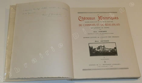 Les Châteaux Historiques (Manoirs, Maisons fortes, Gentilhommières, anciens Fiefs) du Lyonnais et du Beaujolais (Département du Rhône) (3 volumes).. ...
