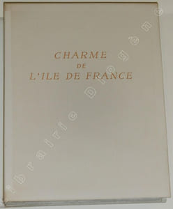 Charme de l'Ile de France, Versailles et Fontainebleau (3 volumes).
