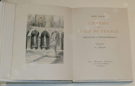 Charme de l'Ile de France, Versailles et Fontainebleau (3 volumes).. GOSSET, Léon - SAMSON, Ch.