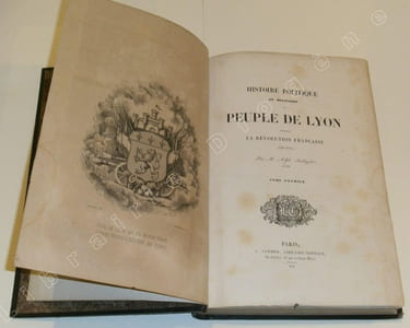 Histoire Politique et Militaire du Peuple de Lyon pendant la Révolution Française (1789-1795), (3 volumes).