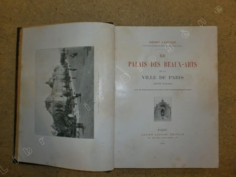 Le palais des beaux-arts de la ville de Paris (Petit Palais).. LAPAUZE Henry